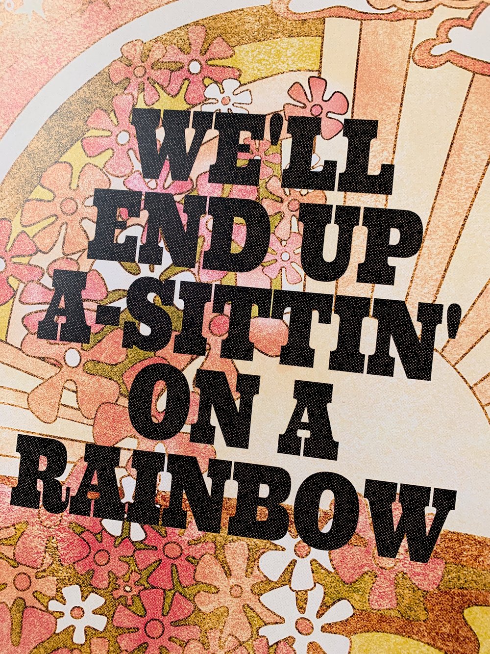 We'll End Up A-Sittin' on a Rainbow-11 x 14 print