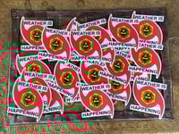 Image 1 of 25 PACK: 3" STICKERS -- WEATHER IS HAPPENING ADHESIVE EMBLEMS
