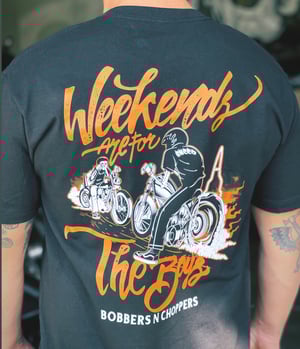 Image of Weekends 4 the Boys Tee