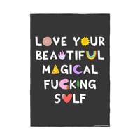Love Your Beautiful Magical Fucking Self