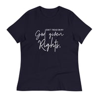 Image 8 of Don't Tread on My God Given Rights Women's Relaxed T-Shirt