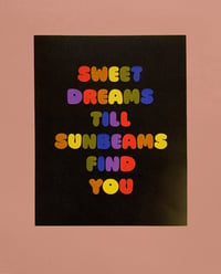 Image 1 of Sweet Dreams till Sunbeams Find You- 11 x 14 print