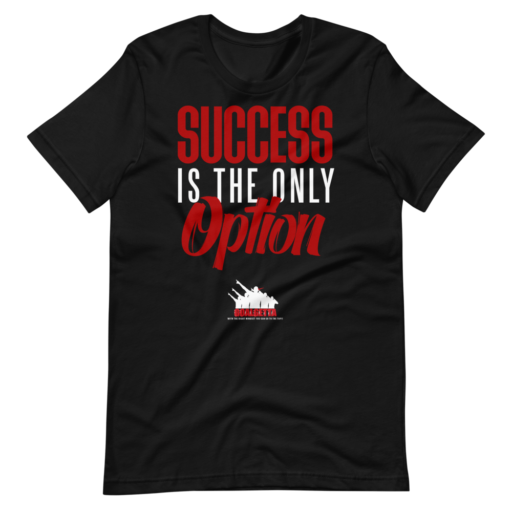 Image of GOALGETTA SUCCESS IS THE ONLY OPTION T- SHIRT 
