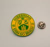 Hibs, Hibernian, Erin Go Bragh 30mm Football Pin Badges Various colours.