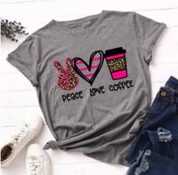 Image 1 of PEACE LOVE COFFEE TSHIRT.