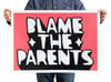 BLAME THE PARENTS v2 (Pink) - limited edition screen print