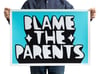 BLAME THE PARENTS v2 (Blue) - limited edition screen print