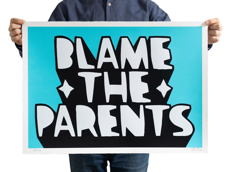 BLAME THE PARENTS v2 (Blue) - limited edition screen print