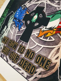 Image 2 of We Bow To No One But Our Dead A3 Print