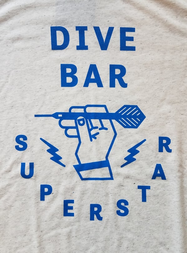 Image of Dive Bar Superstar Tee