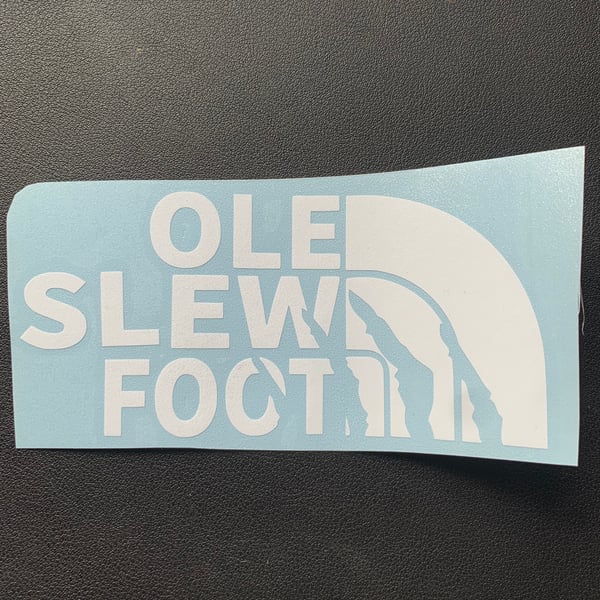 Image of Die Cut Ole Slew Foot