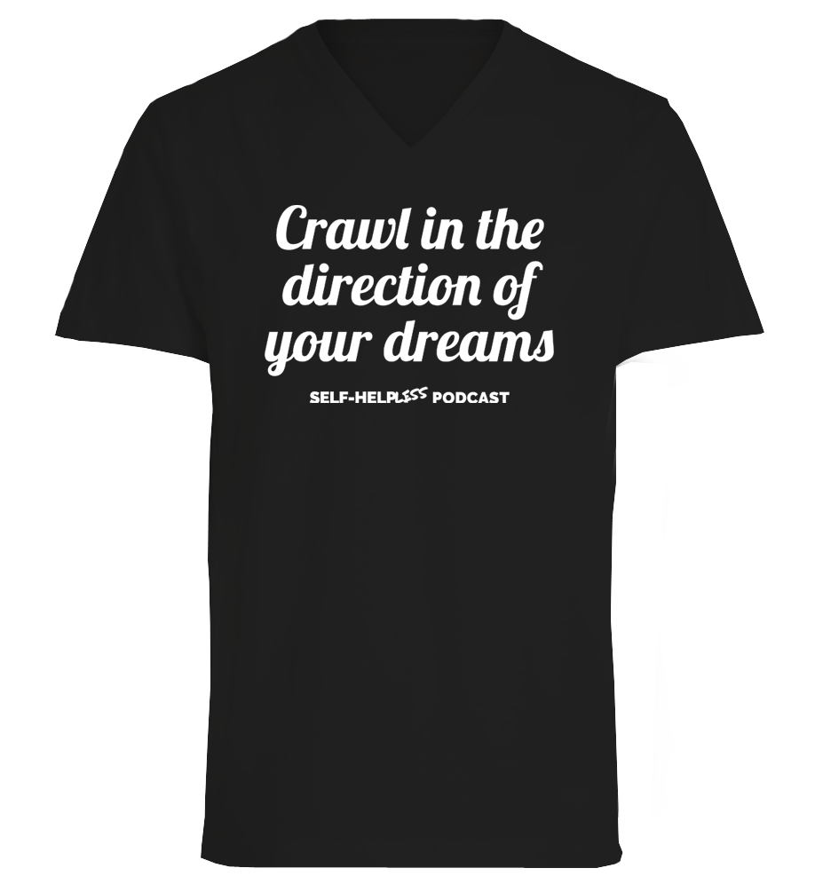 Image of Crawl in the Direction of Your Dreams Shirt