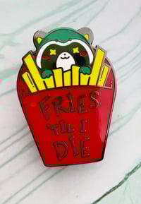 Image 2 of Fries 'til I die Enamel Pin