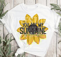 You are my sunshine shirt