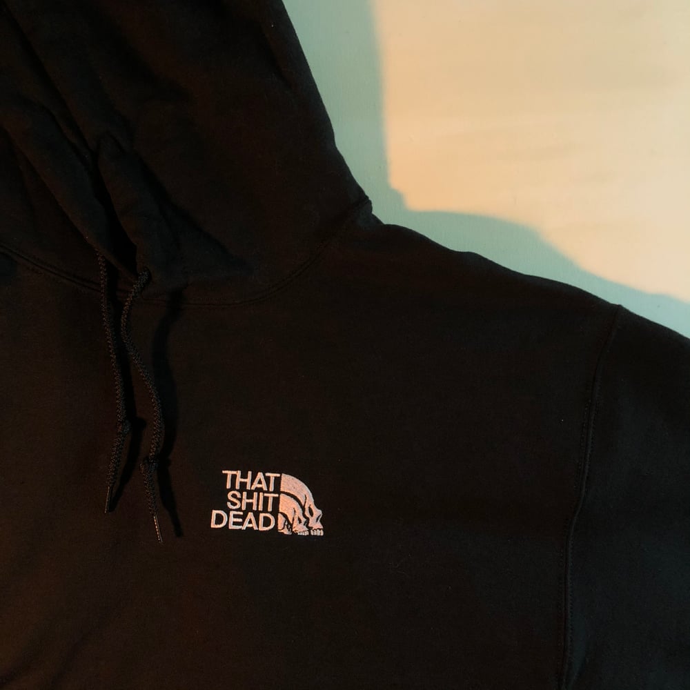 Image of ThatShitDead Not The North Face