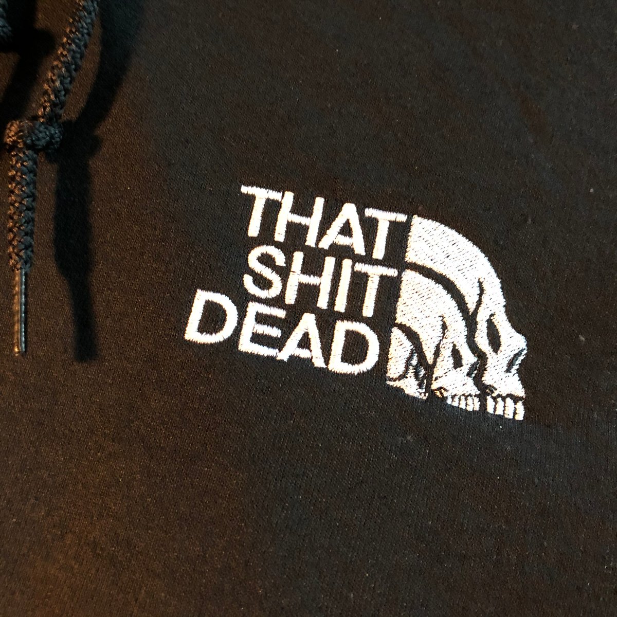 Image of ThatShitDead Not The North Face