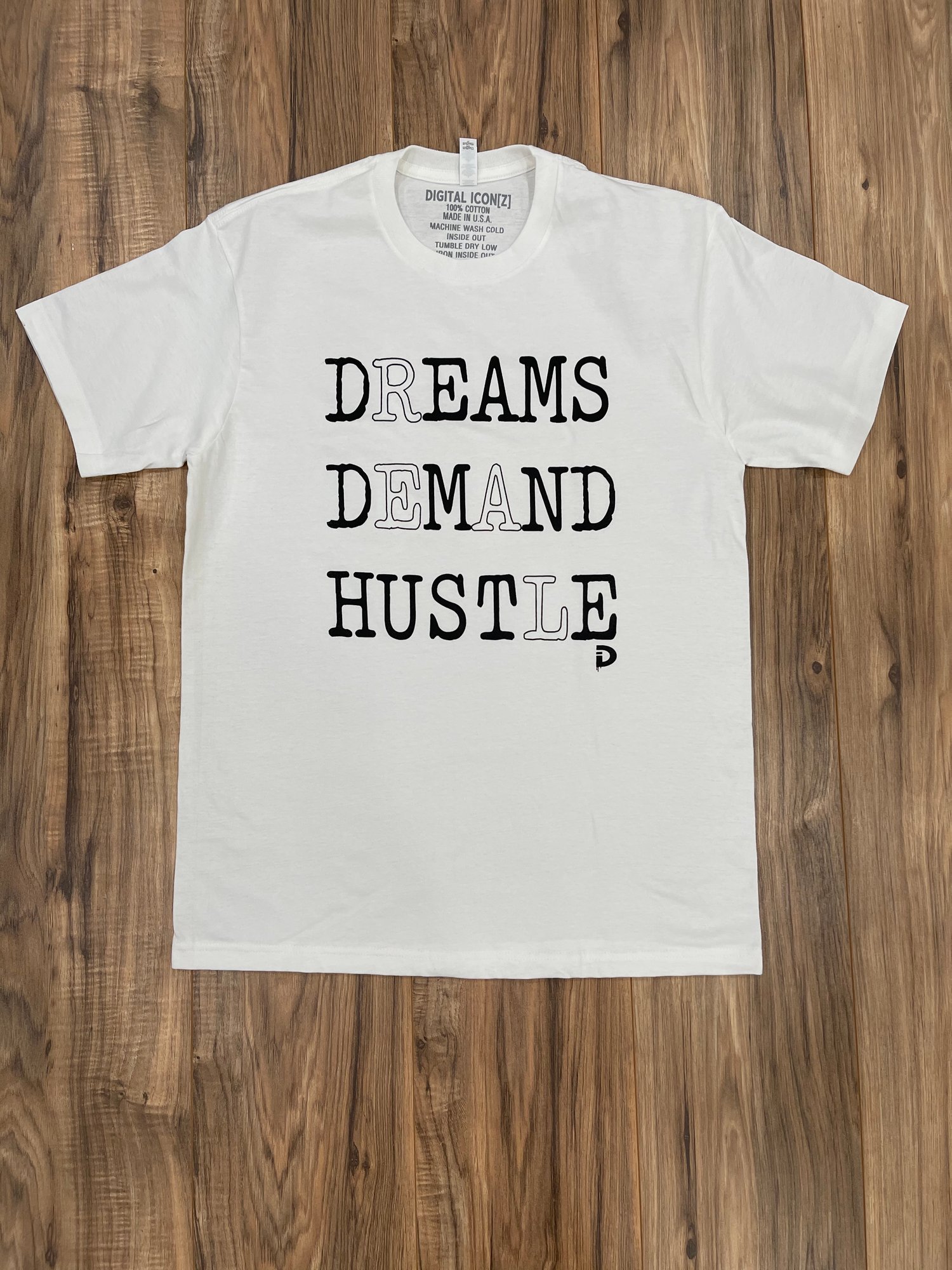 Image of Dreams Demand Real Hustle