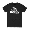 The Get Down T-Shirt