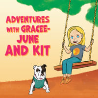 The Adventures of Gracee-June & Kit