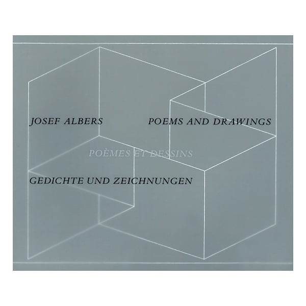 Josef Albers: Poems and Drawings