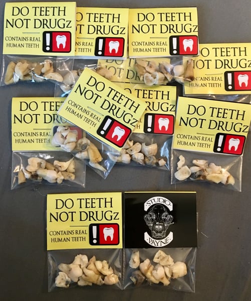 Image of Do Teeth Not DRUGZ