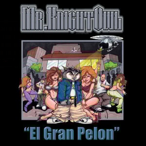 Image of KNIGHTOWL “El GRAN PELON”