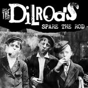 Image of THE DILRODS Spare The Rod LP