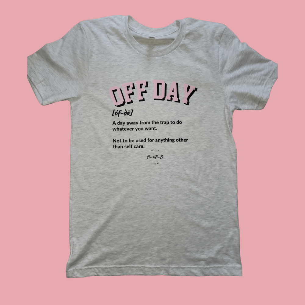 "Off Day Meaning" Tee