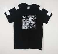 Image 1 of Why? Tee