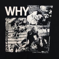 Image 2 of Why? Tee