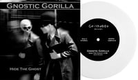Image 2 of Gnostic Gorilla - Hide The Ghost - Ltd White 7"