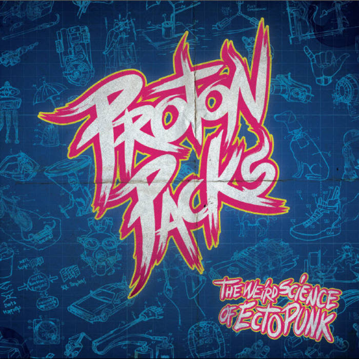 Image of Proton Packs - The Weird Science Of Ecto Punk Lp 