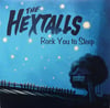 Hextalls - Rock You To Sleep Lp 