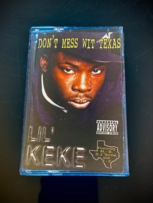 Image of Lil’ KEKE “Don’t Mess Wit Texas”