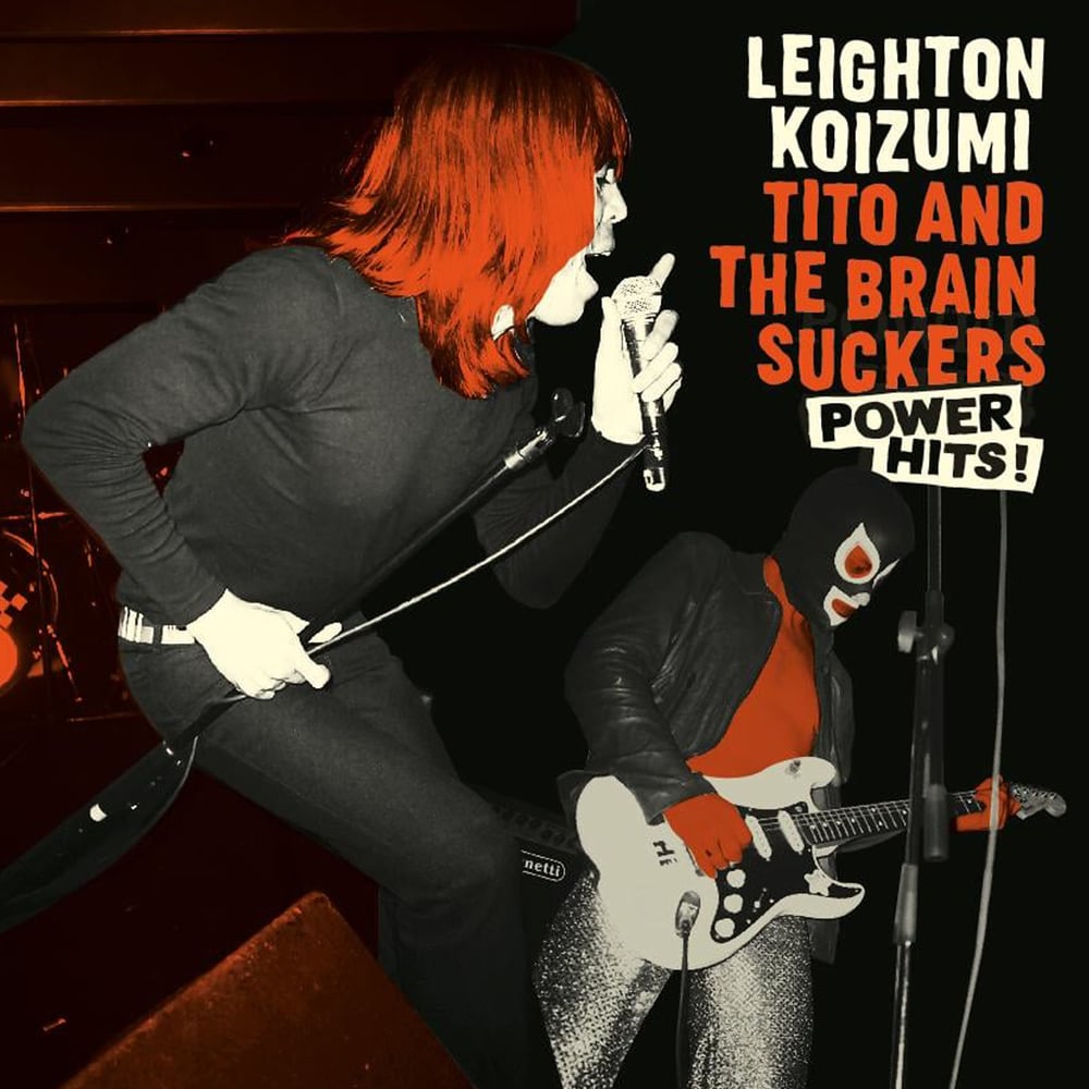Leighton Koizumi & Tito And The Brainsuckers - Power Hits (IMP050)