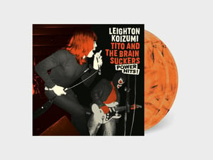 Leighton Koizumi & Tito And The Brainsuckers - Power Hits (IMP050)