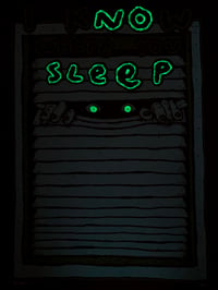 Image 3 of No Sleep Print (Glow in the Dark) 