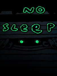 Image 4 of No Sleep Print (Glow in the Dark) 