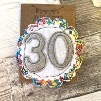 30th Birthday Rosette brooch