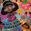 Black Girls <3 Video Games [Version 1]