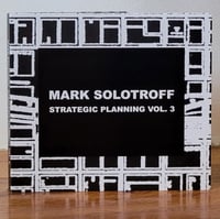 Image 1 of Mark Solotroff "Strategic Planning Vol. 3" 2CD