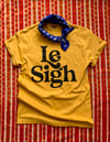 Le Sigh-unisex tee