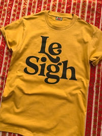 Image 4 of Le Sigh-unisex tee