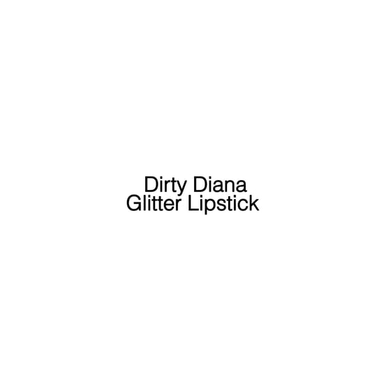 Image of Dirty Diana Glitter Lipstick