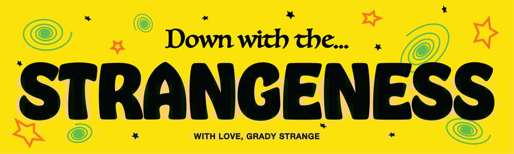 Grady Strange Bumper Stickers