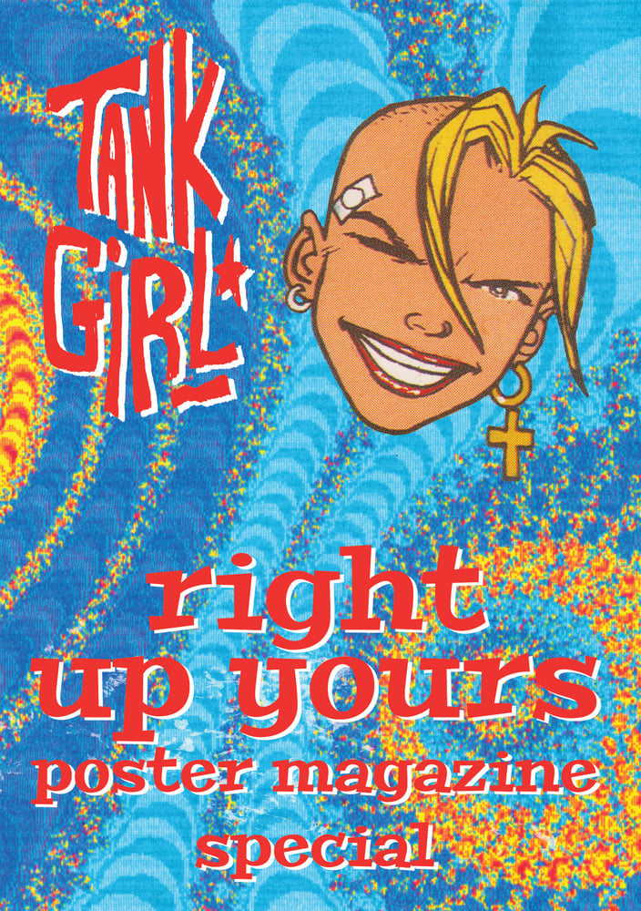 Image of COLLECTOR'S ITEM - RIGHT UP YOURS - TANK GIRL POSTER MAGAZINE SPECIAL - with mini BLUE HELMET COMIC!