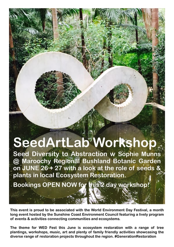 Image of MAROOCHY JUNE 26 + 27 SeedArtLab Workshop