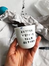 Porcelain Collection Mug “Better Witchy than Bitchy” 