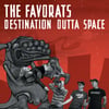 The Favorats – Destination Outta Space (7")