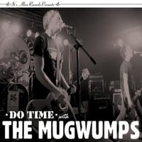 Image 1 of The Mugwumps ‎– Do Time With The Mugwumps (7")